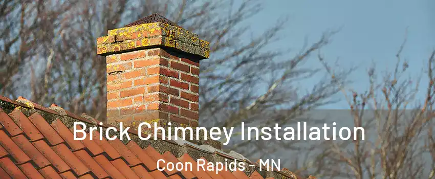  Brick Chimney Installation Coon Rapids - MN