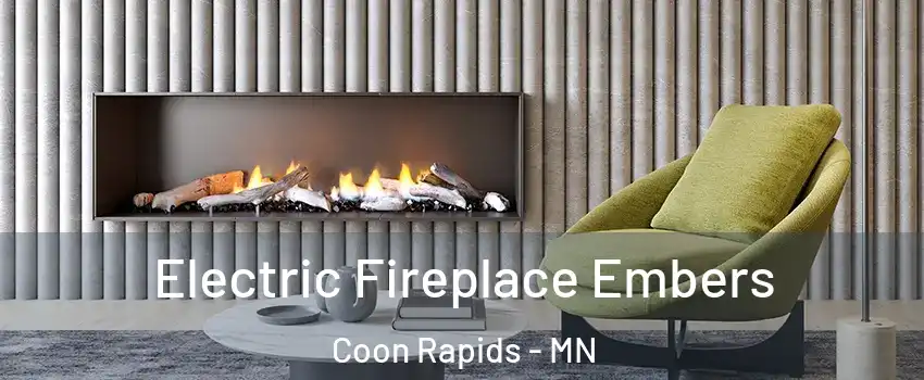  Electric Fireplace Embers Coon Rapids - MN