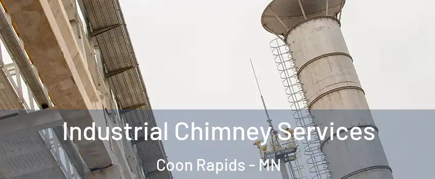  Industrial Chimney Services Coon Rapids - MN