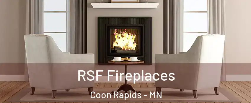  RSF Fireplaces Coon Rapids - MN