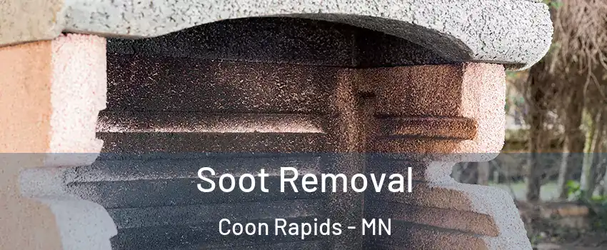  Soot Removal Coon Rapids - MN